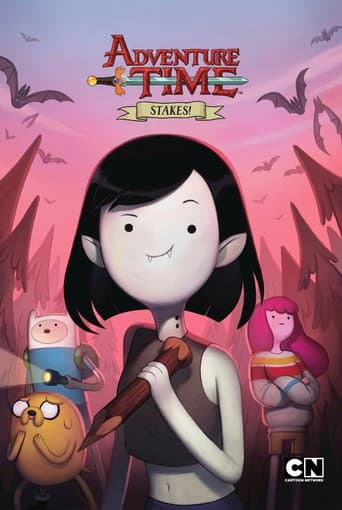 Adventure Time - Mini Series “Stakes!”