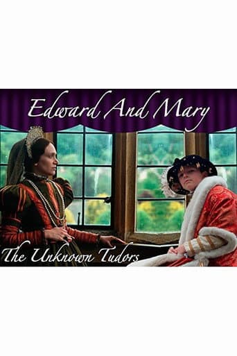 Edward and Mary: The Unknown Tudors