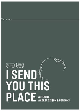 I Send You This Place