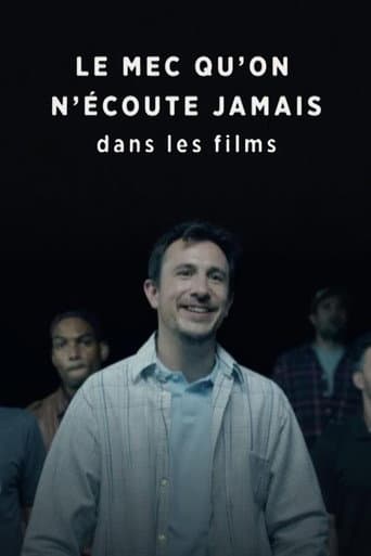 Le mec qu’on n’écoute jamais dans les films