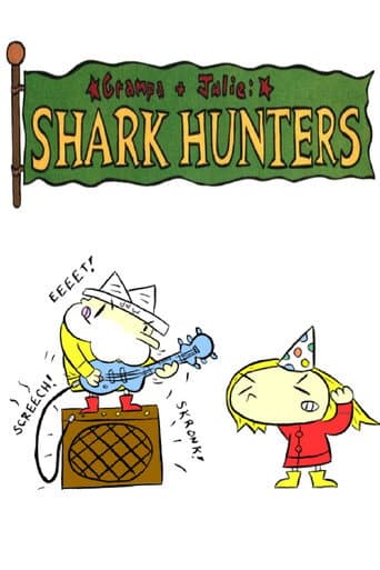 Grampa & Julie: Shark Hunters